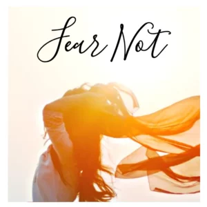 free fear not scriptures and notes
